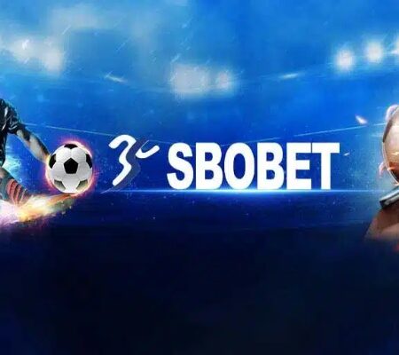 Sbobet – Nền Tảng Cá Cược Trực Tuyến Đỉnh Cao, Uy Tín